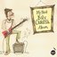 My First Billy Childish Album (Bonus Edition)