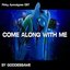 Come Along With Me