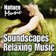 Soundscapes Relaxing Music (Nature Sound with Music)
