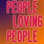 People Loving People