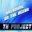 Dreaming On the Ocean