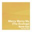 Mercy Mercy Me (The Ecology) [Super Duper Remix]