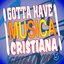 Gotta Have Musica Cristiana 5