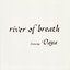River of Breath