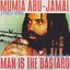 Mumia Abu-Jamal Spoken Word With Music By Man Is The Bastard