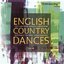 English Country Dances - 17th Century Music from the Publications of John Playford