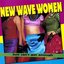 Just Can't Get Enough: New Wave Women