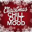 Christmas Chill Out Mood