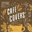 Café Covers, Vol. 2