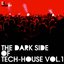The Dark Side of Tech-House, Vol. 1