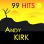 99 Hits : Andy Kirk