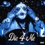 Die 4 Me [Clean] [Clean]