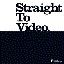 Straight to Video