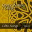 Only When I Sleep: Celtic Songs, Vol. 5