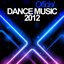 Dance Music (Official 2012)