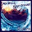 My Wave, Your Grave!