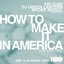 How To Make It In America