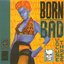 Born Bad, Vol. 3