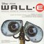 Wall-E (Original Motion Picture Soundtrack)