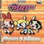 The Powerpuff Girls: Heroes and Villains