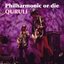 Philharmonic or die [Live] [Disc 2]