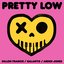 Pretty Low - Single