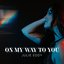 On My Way To You - Single