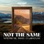 Not the Same - Single