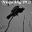 Telepathy Pt 2