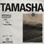 TAMASHA