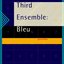 Third Ensemble: Bleu