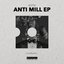 Anti Mill EP