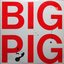 Big Pig