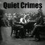 Quiet Crimes