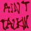 Ain't Talkin