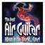 The Best Air Guitar Album In The World... Ever!