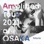 Amplified Tour 2021 at OSAKA (Selected Edition)