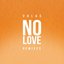 No Love (Remixes)