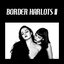 Border Harlots 2