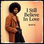I Still Believe In Love