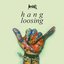 hangloosing