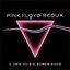 Pink Floyd Redux A New Music Experience