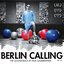 Berlin Calling (The Soundtrack By Paul Kalkbrenner)