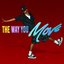 The Way You Move