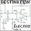 Destination Electro, Vol.4 (Electro House Club)