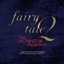 Fairytale 2: The orchestral expansion