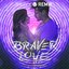 Braver Love (Muvy Remix)