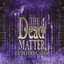 The Dead Matter: Cemetery Gates