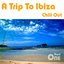 A Trip to Ibiza (Chill Out, Part. 1)
