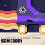 Somebody